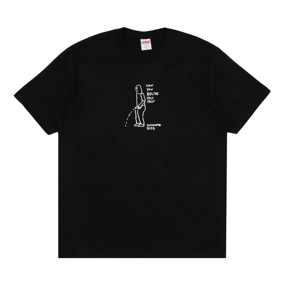 Supreme Can You Believe This Shit T-Shirt